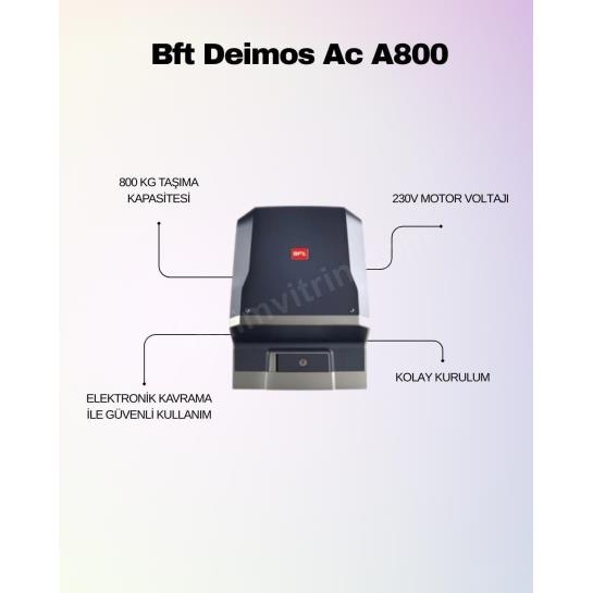 Bft Deimos AC A800 kayar kapı motoru seti; 800 kg taşıma kapasitesi, 230V motor voltajı, elektronik kavrama ve kolay kurulumla güvenli kullanım sağlar. , BftKayarKapıMotoruVilla , DeimosAcA800SiteGirişi , BftOtomatikKayarKapıApartmanGirişi , KayarKapıMotoruVilla , DeimosA800OtoparkGirişi , BftElektronikKavramaSiteGirişi , 230VMotorKamuKurumu
