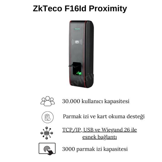 ZkTeco F16Id Proximity Parmak İzi Okuma Cihazı IP65 Özellikleri ZkTeco F16Id Proximity Parmak İzi Okuma Cihazı IP65