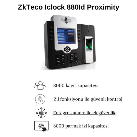 ZkTeco Iclock 880Id Proximity Parmak İzi Okuma Cihazı Özellikleri ZkTeco Iclock 880Id Proximity Parmak İzi Okuma Cihazı