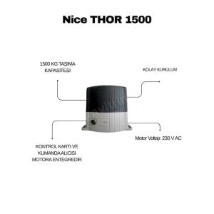 Nice THOR 1500 KİT, 1500 kg kapasiteli kayar kapı motoru seti. Entegre kontrol ünitesi, kolay kurulum, 230V AC motor ve güçlü, dayanıklı kullanım sunar. , NiceThor1500, , NiceKayarKapıMotoru, , 1500KgKapıMotoru, , NiceOtomasyon, , AğırKapıMotoru