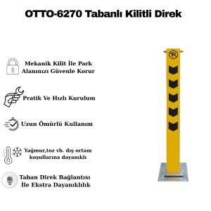 OTTO-6270 Tabanlı Kilitli Direk Özelikleri OTTO-6270 Tabanlı Kilitli Direk